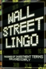 Image for Wall Street lingo: thousands of investment terms explained simply