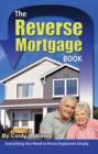 Image for Reverse Mortgage Book : Everything You Need to Know Explained Simply