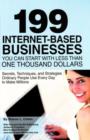 Image for 199 Internet-Based Businesses You Can Start with Less Than One Thousand Dollars