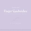Image for Tastefully Small Finger Sandwiches : Easy Party Sandwiches for All Occasions