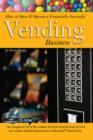 Image for How to Open &amp; Operate a Financially Successful Vending Business