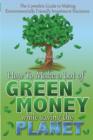 Image for The Complete Guide to Making Environmentally Friendly Investment Decisions