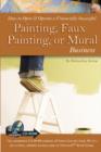 Image for How to Open &amp; Operate a Financially Successful Painting, Faux Painting, or Mural Business