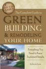 Image for Complete Guide to Green Building &amp; Remodeling Your Home : Everything You Need to Know Explained Simply