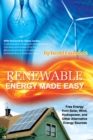 Image for Renewable Energy Made Easy: Free Energy from Solar, Wind, Hydropower, and Other Alternative Energy Sources