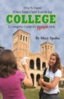 Image for What to Expect When Your Child Leaves for College: A Complete Guide for Parents Only