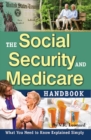 Image for The Social Security and Medicare Handbook: What You Need to Know Explained Simply