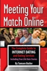 Image for Meeting Your Match Online: The Complete Guide to Internet Dating and Dating Services Including True Life Date Stories