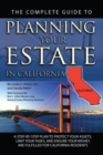 Image for The Complete Guide to Planning Your Estate in California: A Step-by-step Plan to Protect Your Assets, Limit Your Taxes, and Ensure Your Wishes Are Fulfilled for California Residents