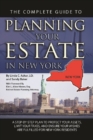 Image for The Complete Guide to Planning Your Estate in New York: A Step-by-step Plan to Protect Your Assets, Limit Your Taxes, and Ensure Your Wishes Are Fulfilled for New York Residents