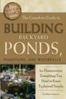 Image for Complete Guide to Building Backyard Ponds, Fountains &amp; Waterfalls for Homeowners