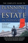 Image for Complete Guide to Planning Your Estate in Indiana: A Step-by-step Plan to Protect Your Assets, Limit Your Taxes, and Ensure Your Wishes Are Fulfilled for Indiana Residents