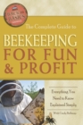 Image for Complete Guide to Beekeeping for Fun &amp; Profit: Everything You Need to Know Explained Simply