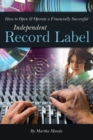 Image for How to Open &amp; Operate a Financially Successful Independent Record Label