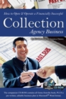 Image for How to Open &amp; Operate a Financially Successful Collection Agency Business