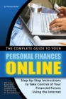 Image for The complete guide to your personal finances online: step-by-step instructions to take control of your financial future using the internet