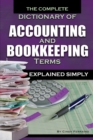Image for The complete dictionary of accounting and bookkeeping terms explained simply