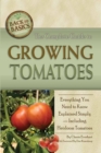 Image for Complete Guide to Growing Tomatoes: A Complete Step-by-step Guide Including Heirloom Tomatoes