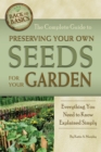 Image for The complete guide to preserving your own seeds for your garden: everything you need to know explained simply.