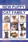 Image for How to raise your new puppy in a cat family: the complete guide to a happy, pet-filled home