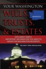 Image for Your Washington wills, trusts, &amp; estates explained simply: important information you need to know for Washington residents
