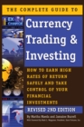 Image for Complete Guide to Currency Trading &amp; Investing: How to Earn High Rates of Return Safely and Take Control of Your Financial Investments Revised 2nd Edition