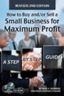 Image for How to Buy &amp;/or Sell a Small Business for Maximum Profit