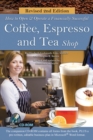 Image for How to Open a Financially Successful Coffee, Espresso &amp; Tea Shop: Revised 2nd Edition