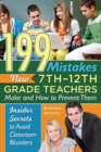 Image for 199 Mistakes New 7th-12th Grade Teachers Make &amp; How to Prevent Them