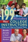 Image for 199 Mistakes New College Instructors Make and How to Prevent Them Insiders Secrets to Avoid Classroom Blunders