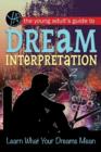 Image for Young adult&#39;s guide to dream interpretation  : learn what your dreams mean