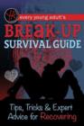 Image for Every young adult&#39;s breakup survival guide  : tips, tricks &amp; expert advice for recovering