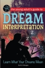 Image for Young adult&#39;s guide to dream interpretation: learn what your dreams mean