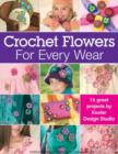 Image for Crocheted Flowers for Every Wear