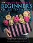 Image for Nicky Epstein&#39;s Beginner&#39;s Guide to Felting