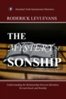 Image for The Mystery of Sonship : Exploring the Relationship between Salvation, Servant-hood, and Sonship