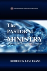 Image for The Pastoral Ministry : Exploring the Pastoral Office and Gift
