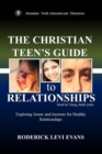 Image for Christian Teen&#39;s Guide to Relationships: Exploring Issues and Answers for Healthy Relationships
