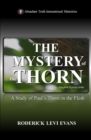 Image for Mystery of the Thorn: A Study of Paul&#39;s Thorn in the Flesh