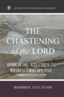Image for The Chastening of the Lord : Biblical Studies in God&#39;s Discipline