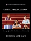 Image for Christian Discipleship 101 : Lessons for Spiritual Growth and Maturity in the Christian Life