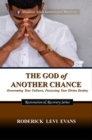 Image for God of Another Chance: Overcoming Your Failures, Possessing Your Divine Destiny