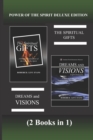 Image for Power of the Spirit Deluxe Edition (2 Books in 1) : The Spiritual Gifts &amp; Dreams and Visions