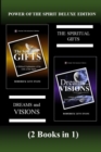 Image for Power of the Spirit Deluxe Edition (2 Books in 1): The Spiritual Gifts &amp; Dreams and Visions