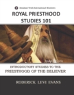 Image for Royal Priesthood Studies 101