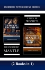 Image for Prophetic Power Deluxe Edition (2 Books in 1): If They Be Prophets &amp; The Prophetic Mantle