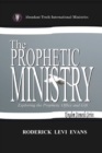 Image for The Prophetic Ministry : Exploring the Prophetic Office and Gift