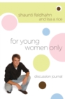 Image for For Young Women Only (Discussion Journal)