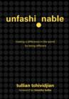 Image for Unfashionable: Making a Difference in the World by Being Different
