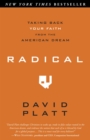 Image for Radical : Taking Back your Faith from the American Dream